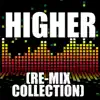 The Re-Mix Heroes - Higher (Re-Mix Collection)